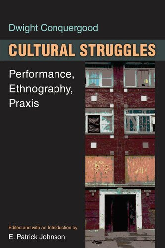 Dwight Conquergood, E. Patrick Johnson - Cultural Struggles, Inbunden. Tillgänglighet: Tillfälligt slut