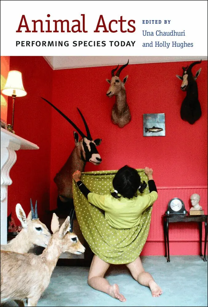 Una Chaudhuri, Holly Hughes - Animal Acts, Inbunden. Tillgänglighet: Tillfälligt slut
