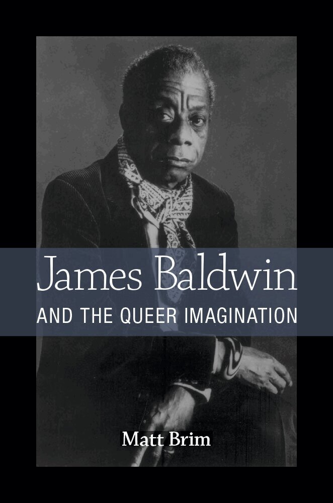 Matt Brim - James Baldwin and the Queer Imagination, Inbunden. Tillgänglighet: Tillfälligt slut
