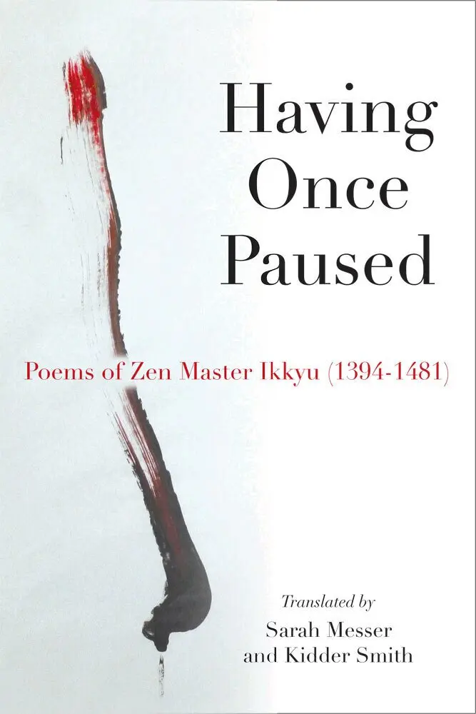 Ikkyu Sojun, Sarah Messer, Kidder Smith - Having Once Paused, Inbunden. Tillgänglighet: Lägg i varukorg