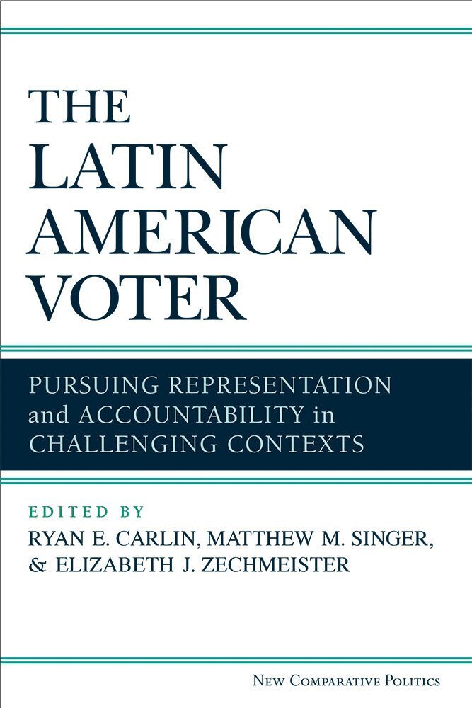 Ryan E Carlin, Matthew M Singer, Elizabeth J Zechmeister - Latin American Voter, Inbunden. Tillgänglighet: Tillfälligt slut