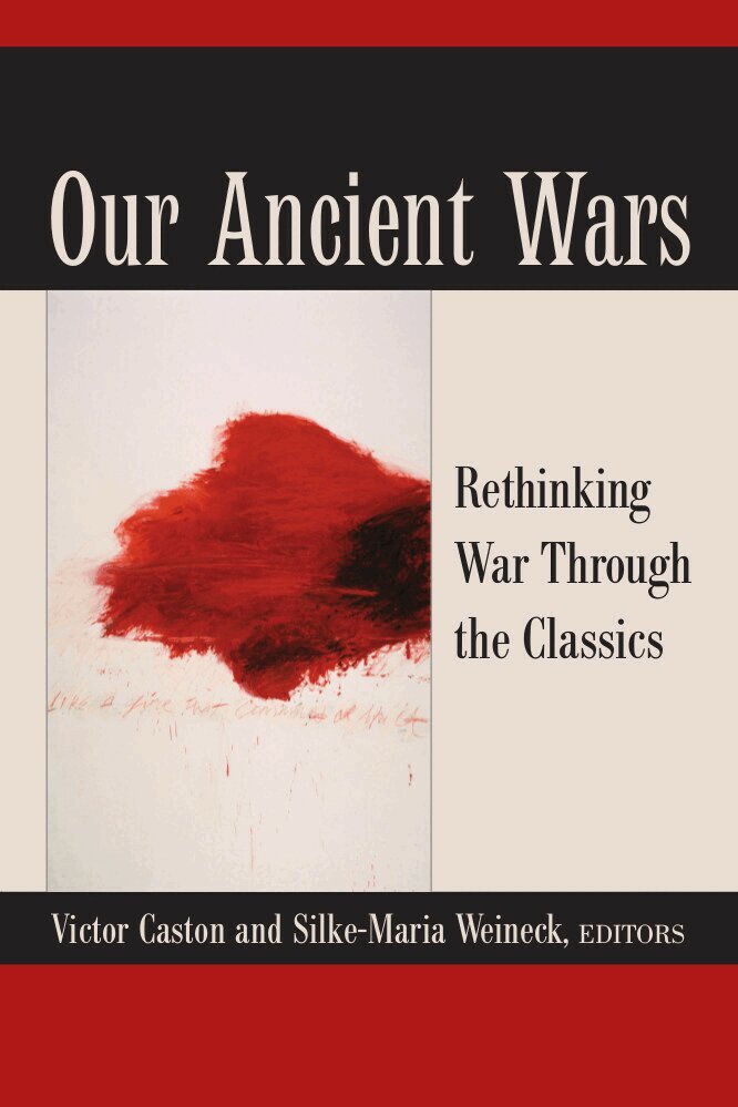 Victor Caston, Silke-Maria Weineck - Our Ancient Wars, Inbunden. Tillgänglighet: Tillfälligt slut