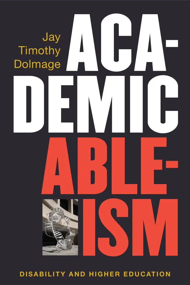 Jay T. Dolmage - Academic Ableism, Inbunden. Tillgänglighet: Tillfälligt slut