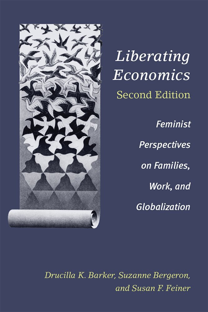 Drucilla Barker, Suzanne Bergeron, Susan F. Feiner - Liberating Economics, Second Edition, Inbunden