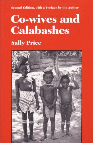 Sally Price - Co-wives and Calabashes, Häftad. Tillgänglighet: Tillfälligt slut