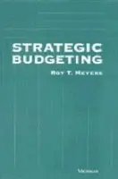 Roy T. Meyers - Strategic Budgeting, Häftad. Tillgänglighet: Tillfälligt slut