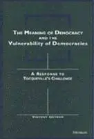 Vincent Ostrom - Meaning of Democracy and the Vulnerabilities of Democracies, Häftad. Tillgänglighet: Tillfälligt slut