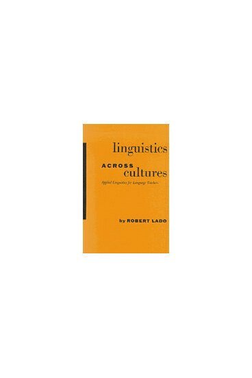 Robert Lado - Linguistics Across Cultures, Häftad. Tillgänglighet: Tillfälligt slut