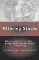Daphne Berdahl, Matti Bunzl, Martha Lampland - Altering States, Häftad. Tillgänglighet: Tillfälligt slut