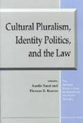 Cultural Pluralism, Identity Politics, and the Law