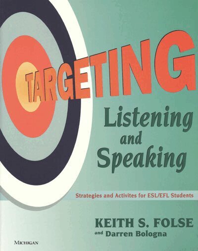 Keith S. Folse, Darren P. Bologna - Targeting Listening and Speaking, Häftad. Tillgänglighet: Tillfälligt slut