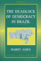 Barry Ames - Deadlock of Democracy in Brazil, Häftad. Tillgänglighet: Tillfälligt slut