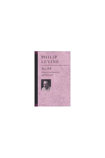 Philip Levine - So Ask, Inbunden. Tillgänglighet: Tillfälligt slut