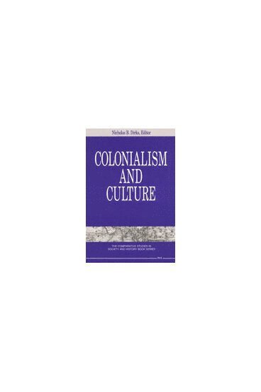 Nicholas B. Dirks - Colonialism and Culture, Inbunden. Tillgänglighet: Tillfälligt slut