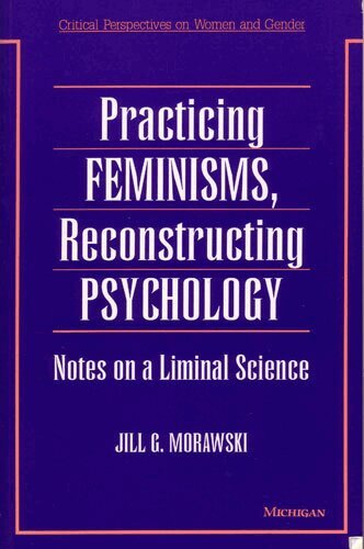 Jill G Morawski - Practicing Feminisms, Reconstructing Psychology, Inbunden. Tillgänglighet: Tillfälligt slut