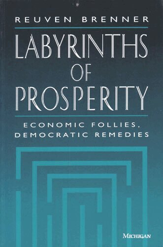 Reuven Brenner - Labyrinths of Prosperity, Inbunden. Tillgänglighet: Tillfälligt slut