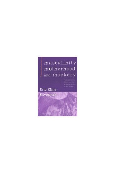 Eric Kline Silverman - Masculinity, Motherhood, and Mockery, Inbunden. Tillgänglighet: Tillfälligt slut