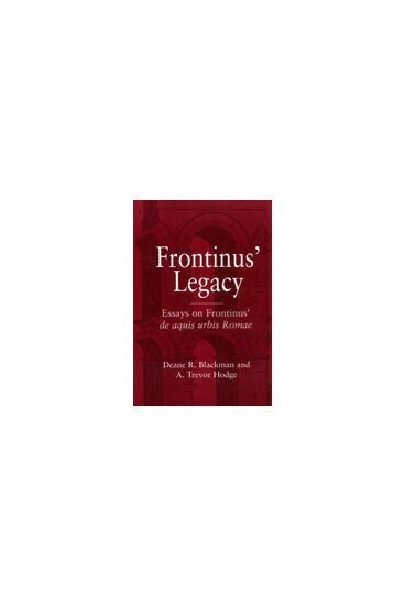Deane R. Blackman, Alfred Trevor Hodge - Frontinus' Legacy, Inbunden. Tillgänglighet: Tillfälligt slut