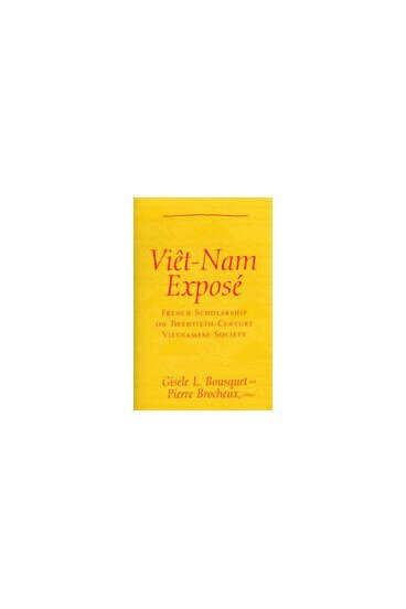 Gisele L. Bousquet, Pierre Brocheux - Viet Nam Expose, Inbunden. Tillgänglighet: Tillfälligt slut