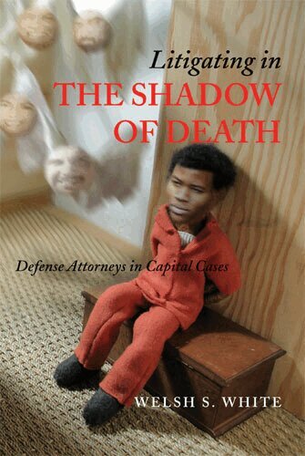 Welsh S. White - Litigating in the Shadow of Death, Inbunden. Tillgänglighet: Tillfälligt slut