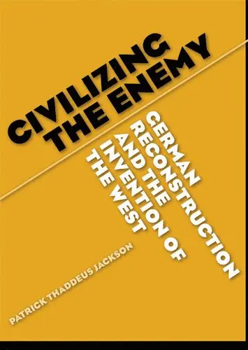Patrick Thaddeus Jackson - Civilizing the Enemy, Inbunden. Tillgänglighet: Tillfälligt slut