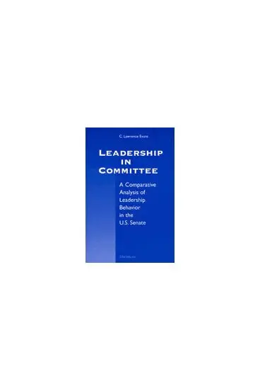 C. Lawrence Evans - Leadership in Committee, Inbunden. Tillgänglighet: Tillfälligt slut