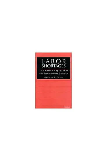 Malcolm Cohen - Labor Shortages as America Approaches the Twenty-first Century, Inbunden. Tillgänglighet: Tillfälligt slut