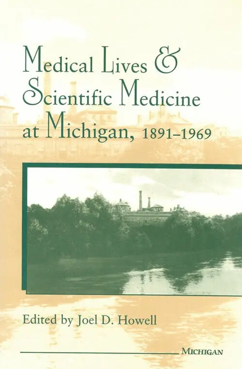 Joel D. Howell - Medical Lives and Scientific Medicine at Michigan, 1891-1969, Inbunden. Tillgänglighet: Tillfälligt slut