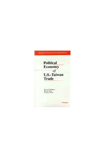 Robert E. Baldwin, Tain-Jy Chen, Douglas Nelson - Political Economy of U.S. - Taiwan Trade, Inbunden. Tillgänglighet: Tillfälligt slut