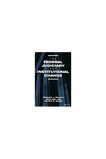 Deborah J. Barrow, Gerard S. Gryski, Gary Zuk - Federal Judiciary and Institutional Change, Inbunden. Tillgänglighet: Tillfälligt slut