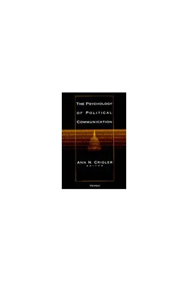 Ann N. Crigler - Psychology of Political Communication, Inbunden. Tillgänglighet: Tillfälligt slut