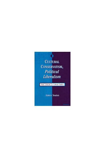 James Seaton - Cultural Conservatism, Political Liberalism, Inbunden. Tillgänglighet: Tillfälligt slut