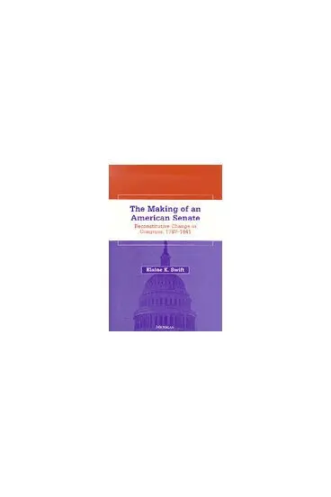 Elaine K. Swift - Making of an American Senate, Inbunden. Tillgänglighet: Tillfälligt slut