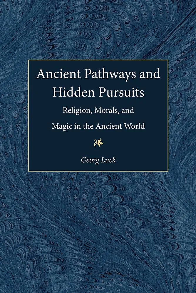 Georg Luck - Ancient Pathways and Hidden Pursuits, Inbunden. Tillgänglighet: Tillfälligt slut
