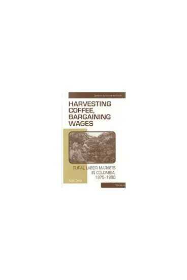 Sutti Ortiz - Harvesting Coffee, Bargaining Wages, Inbunden. Tillgänglighet: Tillfälligt slut