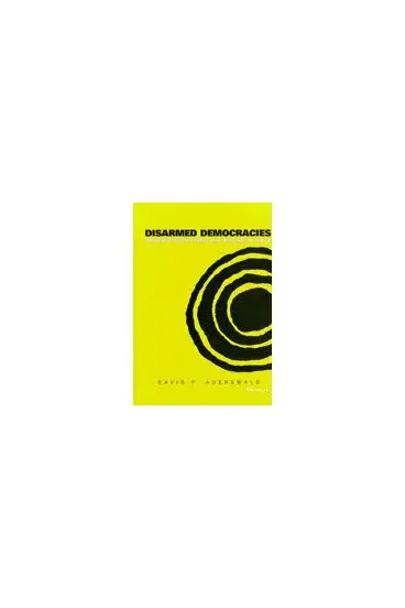 David P. Auerswald - Disarmed Democracies, Inbunden. Tillgänglighet: Tillfälligt slut