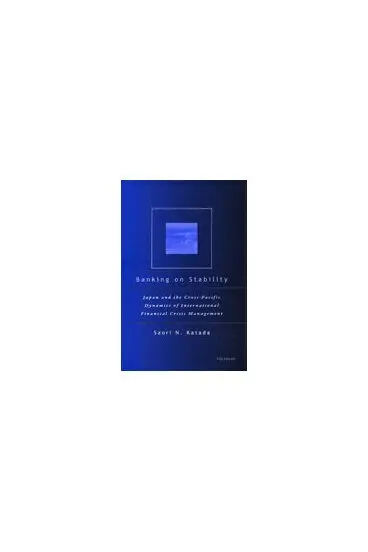Saori N. Katada - Banking on Stability, Inbunden. Tillgänglighet: Tillfälligt slut