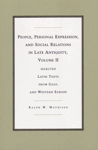 Ralph W. Mathisen - People, Personal Expression, and Social Relations in Late Antiquity, Volume II, Inbunden. Tillgänglighet: Tillfälligt slut
