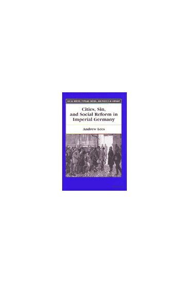 Andrew Lees - Cities, Sin, and Social Reform in Imperial Germany, Inbunden. Tillgänglighet: Tillfälligt slut