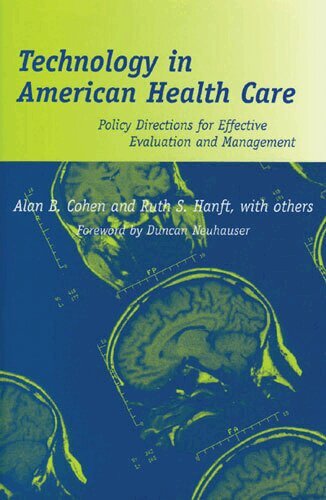 Alan B. Cohen, Ruth S. Hanft, William Encinosa, Stephanie Spernak - Technology in American Health Care, Inbunden. Tillgänglighet: Tillfälligt slut