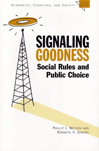 Phillip J. Nelson, Kenneth V. Greene - Signaling Goodness, Inbunden. Tillgänglighet: Tillfälligt slut