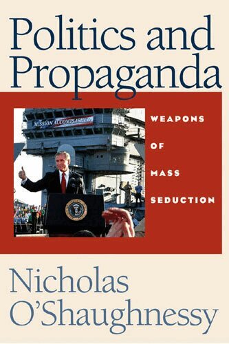 Nicholas Jackson O'Shaughnessy - Politics and Propaganda, Inbunden. Tillgänglighet: Tillfälligt slut