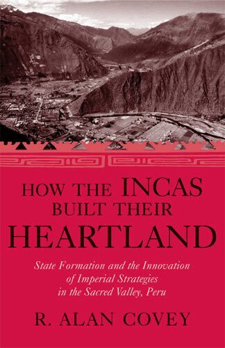 R. Alan Covey - How the Incas Built Their Heartland, Inbunden. Tillgänglighet: Tillfälligt slut