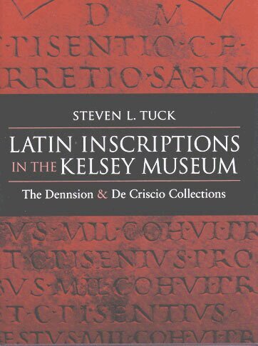 Steven Tuck - Latin Inscriptions in the Kelsey Museum, Inbunden. Tillgänglighet: Tillfälligt slut