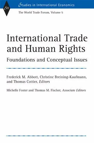 Christine Breining-Kaufmann, Frederick M. Abbott, Thomas Cottier - International Trade and Human Rights, Inbunden. Tillgänglighet: Tillfälligt slut