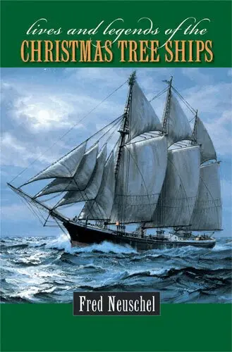 Frederick H. Neuschel - Lives and Legends of the Christmas Tree Ships, Inbunden. Tillgänglighet: Tillfälligt slut