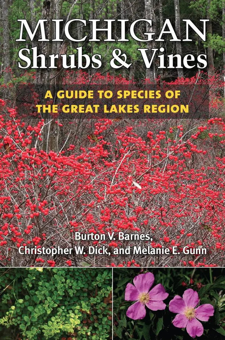 Burton V. Barnes, Christopher E. Dick, Melanie W. Gunn - Michigan Shrubs and Vines, Inbunden. Tillgänglighet: Tillfälligt slut