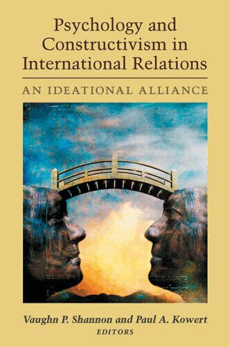 Vaughn P. Shannon, Paul A. Kowert - Psychology and Constructivism in International Relations, Inbunden. Tillgänglighet: Tillfälligt slut
