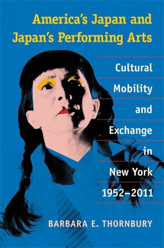Barbara Thornbury - America's Japan and Japan's Performing Arts, Inbunden. Tillgänglighet: Tillfälligt slut