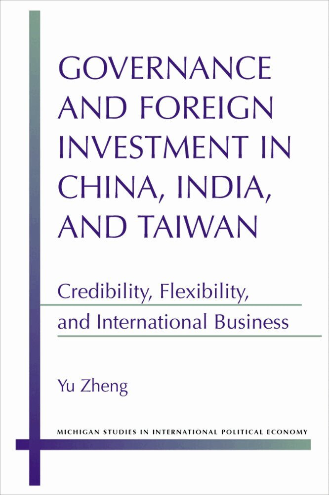 Yu Zheng - Governance and Foreign Investment in China, India, and Taiwan, Inbunden. Tillgänglighet: Tillfälligt slut